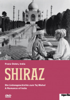 Shiraz - Die Liebe des Taj Mahal - Das Grabmal einer grossen Liebe DVD