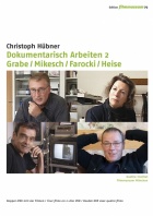 Dokumentarisch Arbeiten 2 - Grabe|Mikesch|Farocki|Heise DVD Edition Filmmuseum
