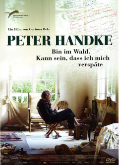 Peter Handke - Bin im Wald. Kann sein, dass ich mich verspäte (DVD Edition Look Now)