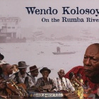 Wendo Kolosoy - On the Rumba River Soundtrack